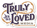 Truly Loved Media